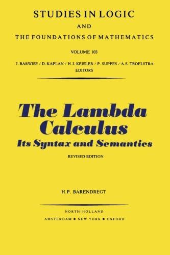 The Lambda Calculus: Its Syntax and Semantics: v. 103